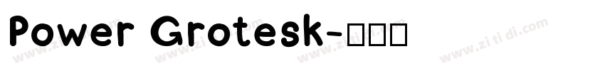 Power Grotesk字体转换